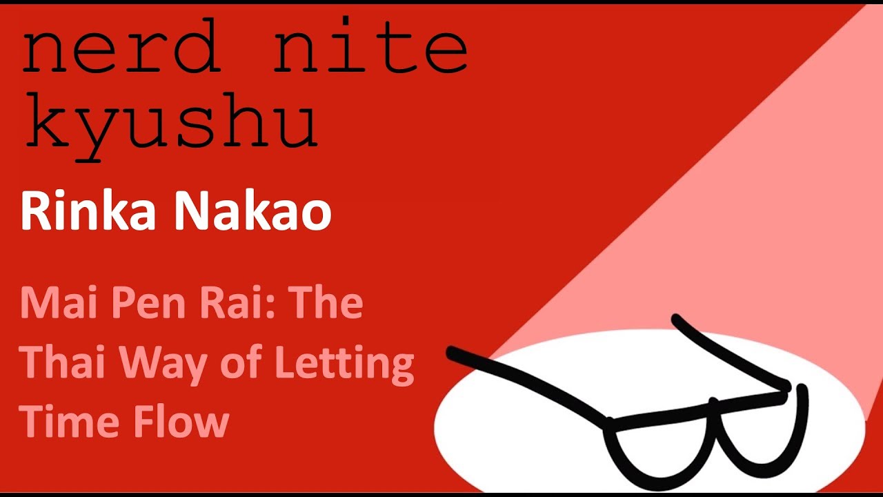 Rinka Nakao "Mai Pen Rai: The Thai Way of Letting Time Flow" NNK#21