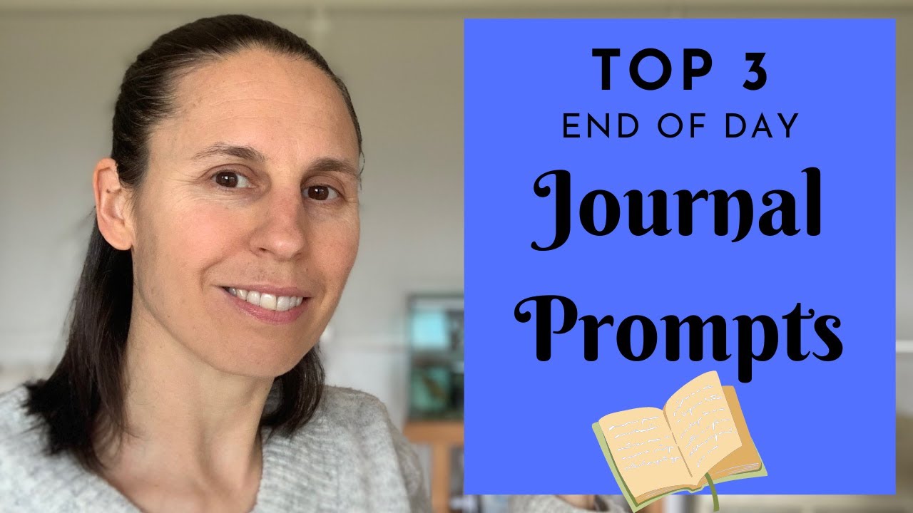 Top 3 End of Day Journal Prompts - YouTube