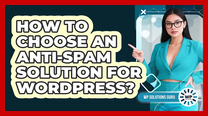 How To Choose An Anti-Spam Solution For WordPress?