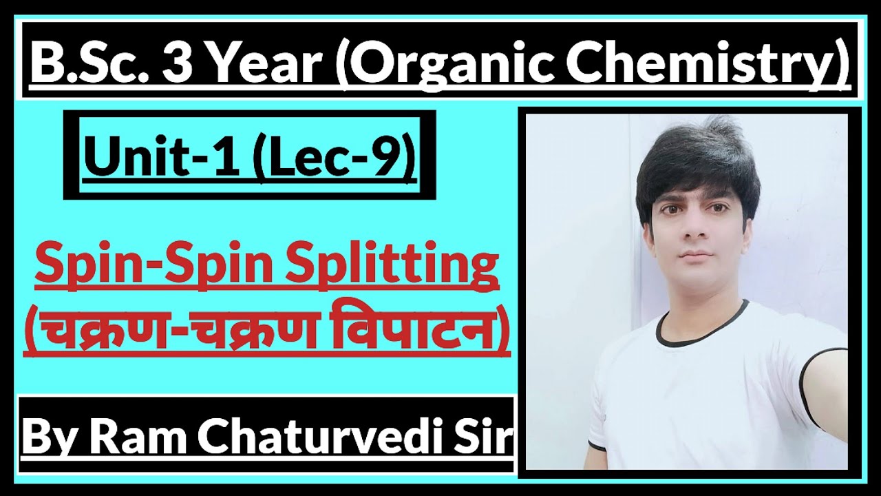 Spin-Spin Splitting || चक्रण-चक्रण विपाटन