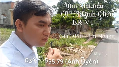 đất Bình Châu mặt tiền quốc lộ 55 giá 6 tỷ | kênh chợ bà rịa
