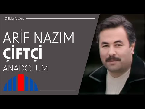 Arif Nazım Çiftçi - Anadolum (Official Video)