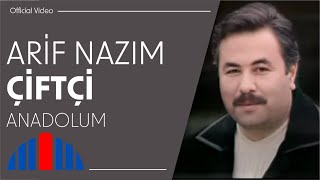 Arif Nazım Çiftçi - Anadolum Official Video