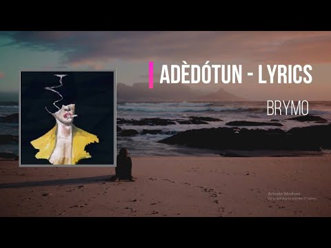 Brymo - Adèdótun (Lyrics)