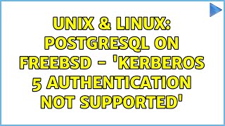 Unix & Linux: PostgreSQL on FreeBSD - 'Kerberos 5 authentication not supported'