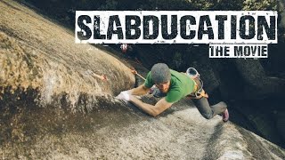 Slabducation - Climbing in
