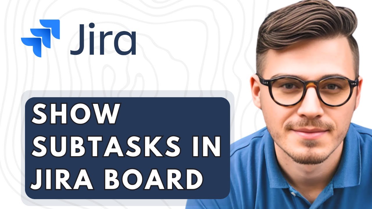 How To Show Subtasks In Jira Board 2026 Guide - YouTube