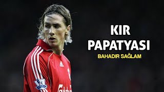 Fernando Torres • Kır Papatyası - Bahadır Sağlam | 2023ᴴᴰ