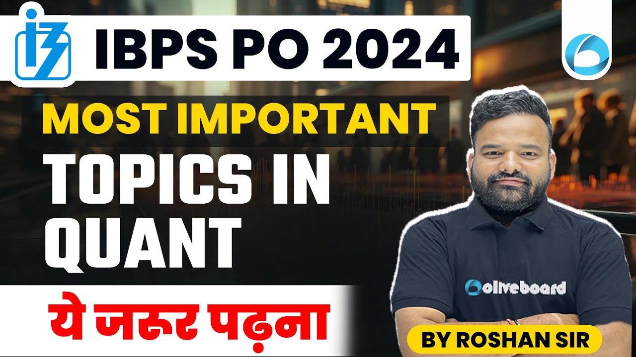 IBPS PO 2024 | Most Important Quant Topics For IBPS PO 2024 | IBPS PO ...