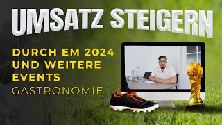 Umsatz steigern durch Events wie die EM 2024 & weitere Event Tipps