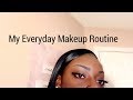 My Everyday Makeup Routine