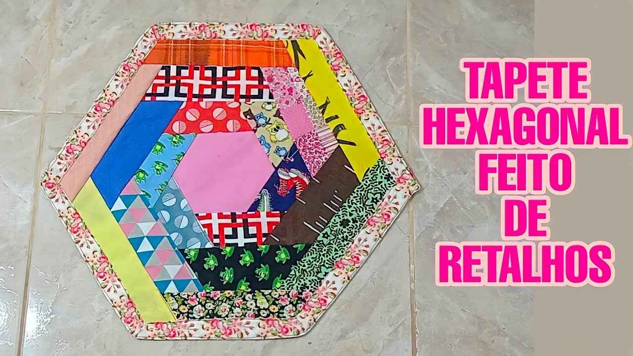 TAPETE HEXÁGONO (Reaproveitando Retalhos)💞💖