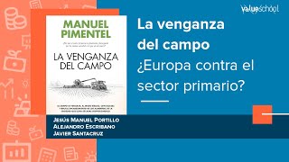 ​​La venganza del campo. ¿Europa contra el sector primario?​ - Value School