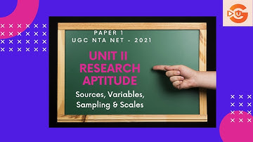 Sources, Variables,  Sampling & Scales in Research  - Unit 2  - Research Aptitude UGC NTA NET   2021