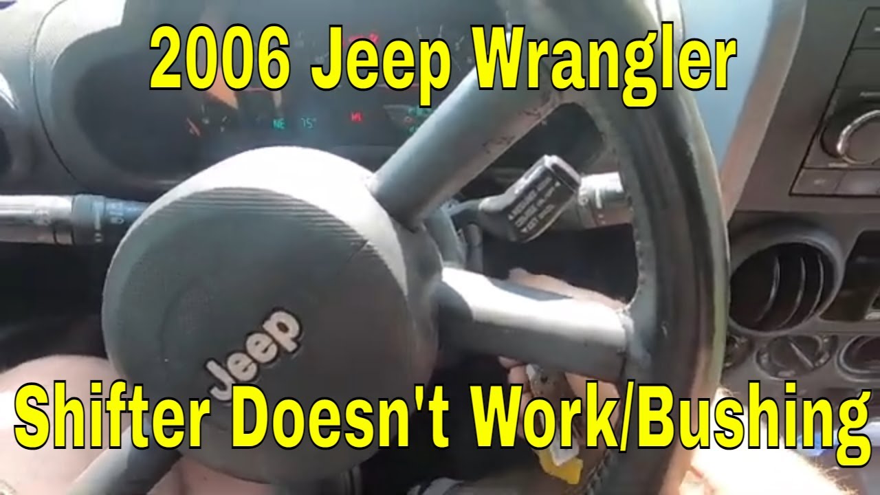 2006 Jeep Wrangler Shifter Doesn't Work YouTube