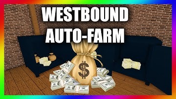 💠 ROBLOX WESTBOUND HACK - Auto-Farm Script