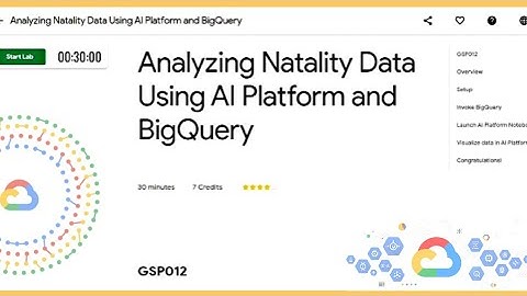 Qwiklabs: Analyzing Natality Data Using AI Platform and BigQuery [GSP012] | #GoogleCloudReady