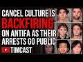 Cancel Culture BACKFIRES On Antifa And BLM Leftists As Their Arrests Go Public, They Lose Their Jobs