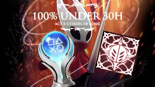 100% Under 30h Walkthrough - Act 2 | Hollow Knight: Silksong