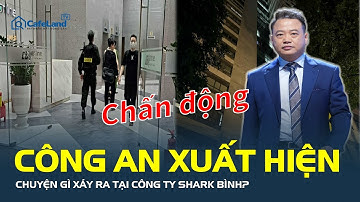 CHẤN ĐỘNG: Công an XUẤT HIỆN tại tòa nhà trụ sở công ty SHARK BÌNH, chuyện gì xảy ra? | CafeLand