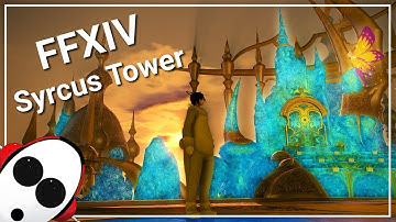 Syrcus Tower | Crystal Tower Part 2 | FFXIV in 2020