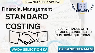 STANDARD COST VARIANCE | FAVOURABLE AND UNFAVOURABLE VARIANCE OF STANDARD COSTING | UGC NET | BBA