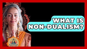 What Is Non-dualism? - Buddhism Reflections