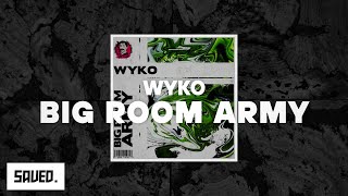 Download Lagu WYKO - Big Room Army MP3