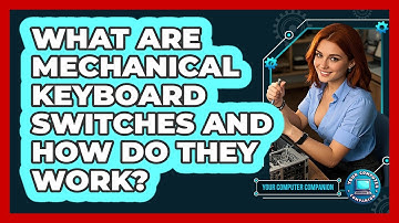 What Are Mechanical Keyboard Switches And How Do They Work? - Your Computer Companion