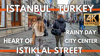 ISTANBUL TURKEY 2024 RAINY DAY IN HEART OF CITY CENTER ISTIKLAL STREET 4K WALKING TOUR VIDEO UHD