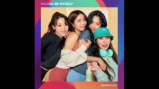 MAMAMOO- WANNA BE MYSELF