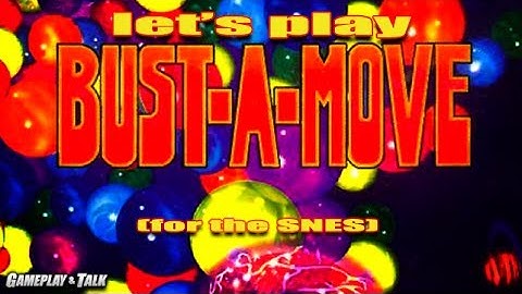Bust-A-Move Gameplay Session (SNES) | Let