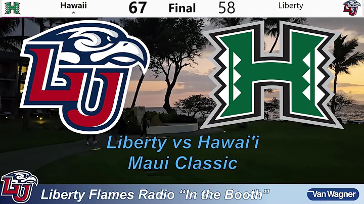 Liberty WBB vs Hawaii (Maui Classic) In the Radio Booth" (12-19-25)