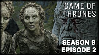 Game Of Thrones Season 9 Episode 2 - The Weirwoods Of Westeros (Full Episode)