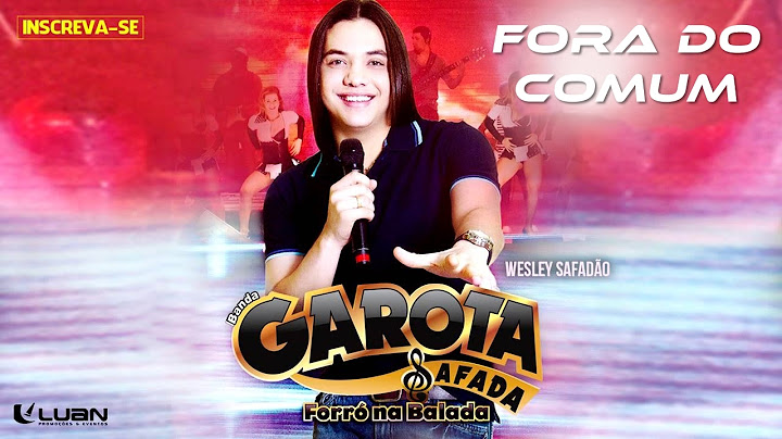 Fora do Comum - Wesley Safadão