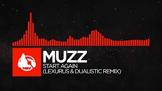Video thumbnail of "[DnB] - MUZZ - Start Again (Lexurus & Dualistic Remix) [The X Saga LP]"