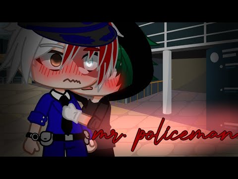 ||Mr. policeman||meme||gacha club||MHA