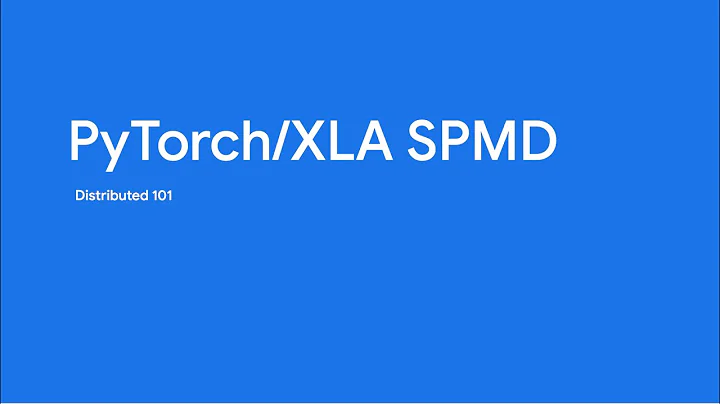 PyTorch/XLA Distributed: SPMD on TPU