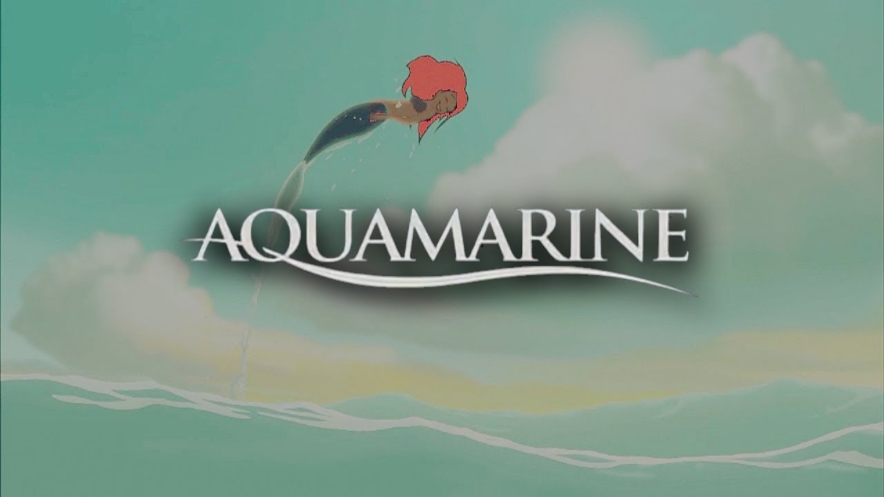 Aquamarine- Non/Disney Style Trailer