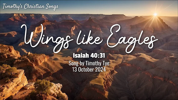 Wings Like Eagles | Isaiah 40:31 (New Original Christian Song)