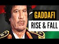Gaddafi: The Rise and Fall of Libya