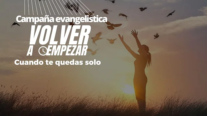Volver a empezar cuando te quedas solo / Tema 5 / ...