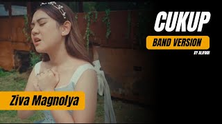 Ziva Magnolya - Cukup || Band Version   Lirik by alifmh