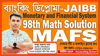 Banking Diploma MAFS 98th Math Solution | Monetary and Financial System | JAIBB | Accounting School