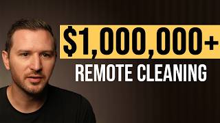 How to Build a $1,000,000 Remote Cleaning Business (From Scratch)