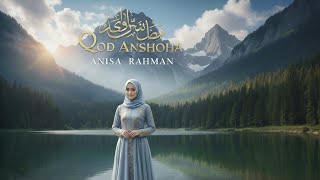 Qod Anshoha - Anisa Rahman | Sholawat Merdu Penyejuk Hati dengan Pemandangan Alam (Kata Motivasi)