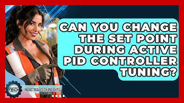 Can You Change The Set Point During Active PID Controller Tuning? - Industrial Tech Insights