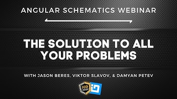 Angular Schematics - The Solution to All Your Problems Webinar | ng-conf & Infragistics | #ngconf