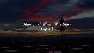 Billie Eilish - when I was older (Lyric Video)