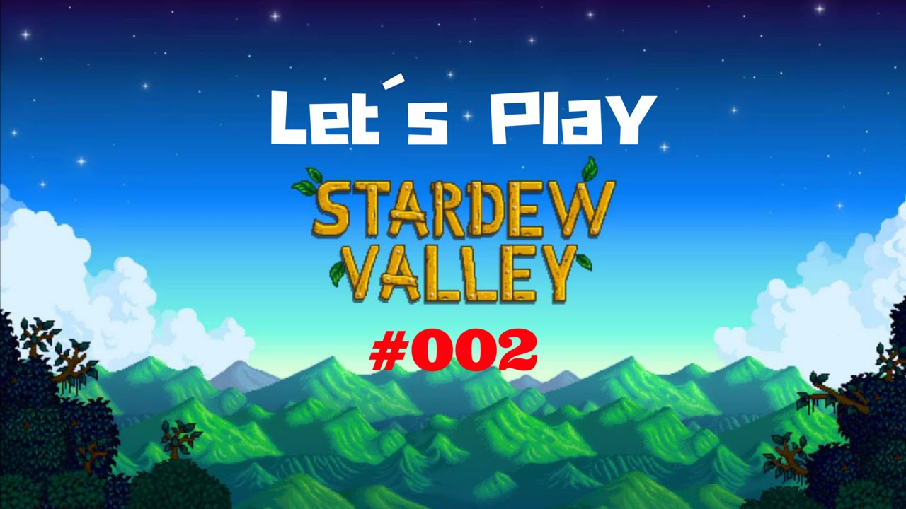 [Let´s Play] Stardew Valley #002: Petri Heil! [Full HD] [GER]